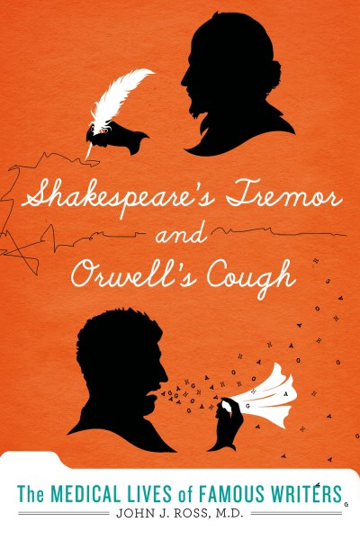 John J. Ross MD/Shakespeare's Tremor and Orwell's s